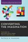 Cover: Converting the Imagination - Wipf & Stock Publishers
