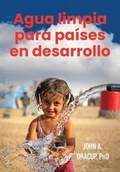 Cover: Agua limpia para paises en desarrollo - Clean Water Press
