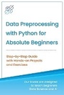 Cover: Data Preprocessing with Python for Absolute Beginners - AI Publishing LLC