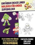 Cover: Einfaerben dicker Linien (Malbuch fuer Kinder) - Superhelden - CBT Books