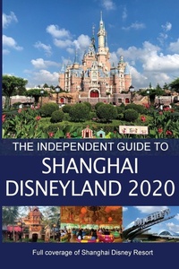 Abbildung von: The Independent Guide to Shanghai Disneyland 2020 - Independent Guidebooks