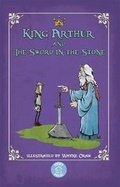 Cover: King Arthur and The Sword in the Stone - Story House Press