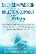 Cover: Self-Compassion & Dialectical Behaviour Therapy - Readers First Publishing LTD