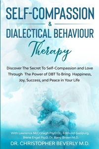Enlarge image Cover: Self-Compassion & Dialectical Behaviour Therapy - Readers First Publishing LTD