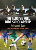 Cover: The Elusive Full Ride Scholarship - Audrey Press