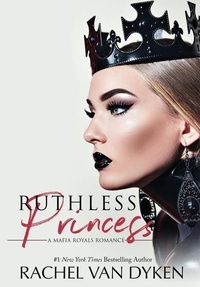 Enlarge image Cover: Ruthless Princess - Rachel Van Dyken