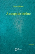 Cover: A coups de th&eacute;&acirc;tre - Litt&eacute;ratures/Orizons