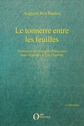 Cover: Le tonnerre entre les feuilles - Litt&eacute;ratures/Orizons