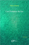 Cover: Les porteurs de feu - Litt&eacute;ratures/Orizons