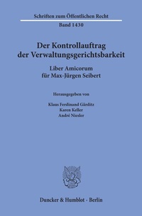 Abbildung von: Der Kontrollauftrag der Verwaltungsgerichtsbarkeit. - Duncker & Humblot