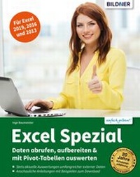 Abbildung von: Excel Spezial - Daten abrufen, aufbereiten & mit Pivot-Tabellen auswerten - Bildner Verlag