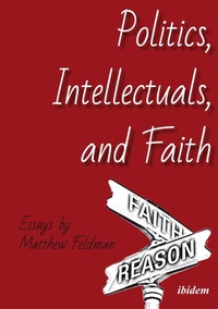 Enlarge image Cover: Politics, Intellectuals, and Faith - ibidem