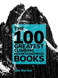 Cover: The 100 Greatest Climbing and Mountaineering Books - Vertebrate Digital
