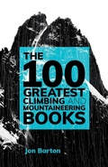 Cover: The 100 Greatest Climbing and Mountaineering Books - Vertebrate Publishing Ltd