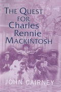 Cover: The Quest for Charles Rennie Mackintosh - Luath Press