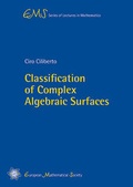 Cover: Classification of Complex Algebraic Surfaces - EMS Press