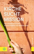 Cover: Kirche sucht Mission - Evangelische Verlagsanstalt