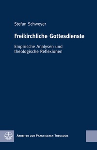 Abbildung von: Freikirchliche Gottesdienste - Evangelische Verlagsanstalt
