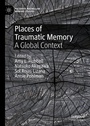 Cover: Places of Traumatic Memory - Palgrave Macmillan