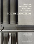 Cover: Entwurf, Planung und Baupraxis im Zeitalter Michelangelos - Michael Imhof Verlag