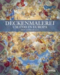 Cover: Deckenmalerei um 1700 in Europa - Hirmer