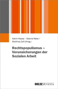 Abbildung von: Rechtspopulismus - Verunsicherungen der Sozialen Arbeit - Juventa Verlag GmbH