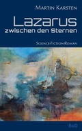 Cover: Lazarus zwischen den Sternen - BoD - Books on Demand