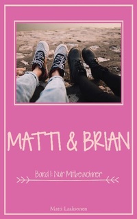 Abbildung von: Matti & Brian - BoD - Books on Demand