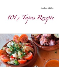 Abbildung von: 101 x Tapas Rezepte - BoD - Books on Demand