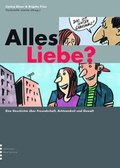Cover: Alles Liebe? - interact Verlag f&uuml;r Soziales und Kulturelles
