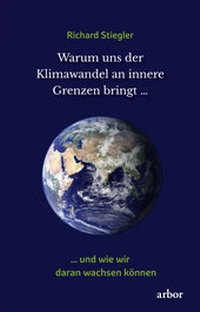 Abbildung von: Warum uns der Klimawandel an innere Grenzen bringt . - Arbor