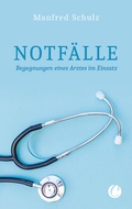 Cover: Notf&auml;lle. Begegnungen eines Arztes im Einsatz - CharlesVerlag