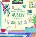 Cover: Wenn du deine Augen schlie&szlig;t - kunstanstifter GmbH & Co. KG