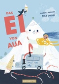 Cover: Das Ei von Aua - kunstanstifter GmbH & Co. KG