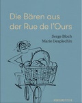 Cover: Die B&auml;ren aus der Rue de l'Ours - kunstanstifter GmbH & Co. KG