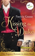 Cover: Kissing the Duke - Die Trilogie im Sammelband - dotbooks