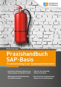 Enlarge image Cover: Praxishandbuch SAP-Basis - Troubleshooting in der Systemadministration - Espresso Tutorials