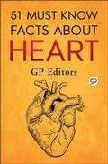 Cover: 51 Must Know Facts About Heart - GENERAL PRESS;GP 51 Fact Series
