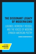 Cover: The Dissonant Legacy of Modernismo - University of California Press