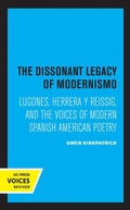 Cover: The Dissonant Legacy of Modernismo - University of California Press