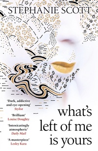 Abbildung von: What's Left of Me is Yours - Weidenfeld & Nicolson
