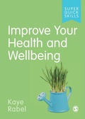 Cover: Improve Your Health and Wellbeing - SAGE Publications Ltd
