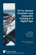 Cover: Fit-For-Market Translator and Interpreter Training in a Digital Age - Vernon Press