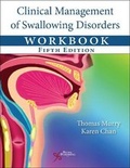 Cover: Clinical Management of Swallowing Disorders Workbook - Plural Publishing Inc