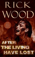 Cover: After the Living Have Lost - Blood Splatter Press Ltd