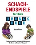 Cover: Schachendspiele fur Kids Ubungsbuch - Gambit Publications Ltd