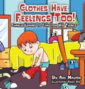 Cover: Clothes Have Feelings Too! Charlie Learns to Care for His Things - MazorBooks