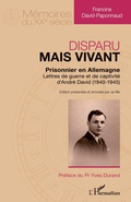 Cover: Disparu mais vivant : prisonnier en Allemagne - M&eacute;moires du XXe si&egrave;cle
