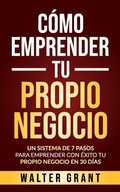 Cover: Como Emprender Tu Propio Negocio - Walter Grant