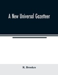 Cover: A new universal gazetteer - ALPHA EDITION